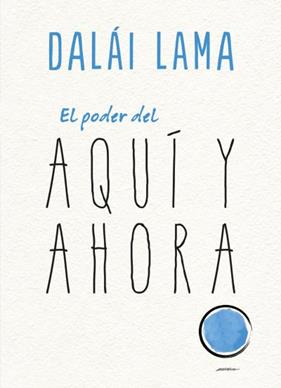 PODER DEL AQUÍ Y AHORA, EL | 9788417694104 | LAMA, DALAI/UEDA, NORIYUKI