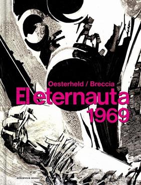 ETERNAUTA 1969, EL | 9788418897047 | OESTERHELD, HÉCTOR GERMÁN ; BRECCIA, ALBERTO