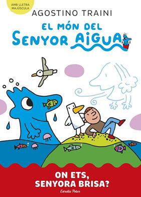 MÓN DEL SENYOR AIGUA 2 : ON ETS, SENYORA BRISA? | 9788413899053 | TRAINI, AGOSTINO