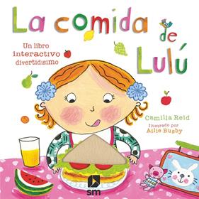 COMIDA DE LULU, LA | 9788467543926 | REID, CAMILLA ; BUSBY, AILIE