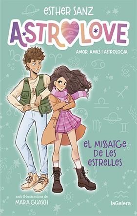 ASTROLOVE 2 : EL MISSATGE DE LES ESTRELLES | 9788424670368 | SANZ, ESTHER
