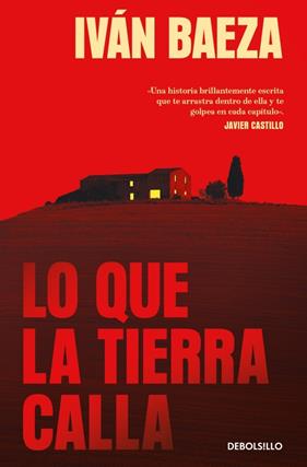 LO QUE LA TIERRA CALLA | 9788466391344 | BAEZA, IVÁN