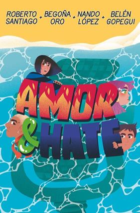 AMOR & HATE | 9788411821926 | SANTIAGO, ROBERTO ; LÓPEZ, NANDO ; ORO PRADERA, BEGOÑA ; GOPEGUI, BELÉN