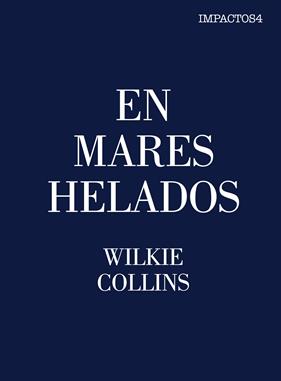 EN MARES HELADOS | 9788416259472 | COLLINS, WILKIE