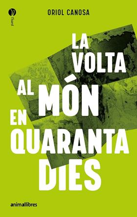 VOLTA AL MÓN EN QUARANTA DIES, LA | 9788419659835 | CANOSA, ORIOL