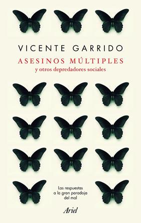 ASESINOS MULTIPLES Y OTROS DEPREDADORES SOCIALES | 9788434427952 | GARRIDO, VICENTE