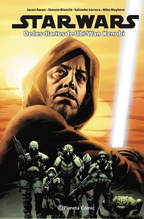 STAR WARS : DE LOS DIARIOS DE OBI WAN-KENOBI | 9788411121316 | AARON, JASON ; BIANCHI, SIMONE ; LARROCA, SALVADOR ; MAYHEW, MIKE