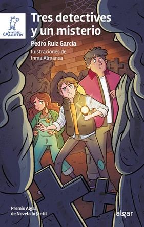 TRES DETECTIVES Y UN MISTERIO | 9788491427902 | RUIZ GARCÍA, PEDRO