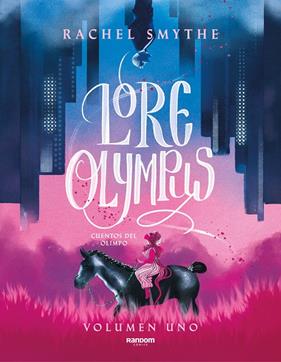 LORE OLYMPUS 1 : CUENTOS DEL OLIMPO | 9788418040306 | SMYTHE, RACHEL