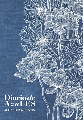 DIARIO DE AZULES | 9788418820991 | REMÓN, ALEJANDRA G. 