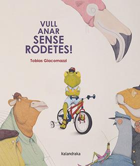VULL ANAR SENSE RODETES ! | 9788410387065 | GIACOMAZZI, TOBIAS