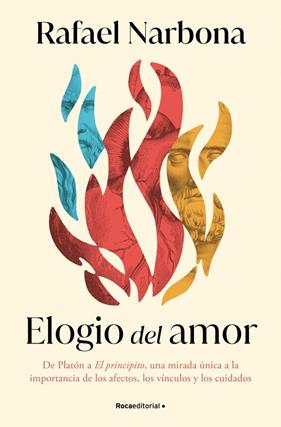 ELOGIO DEL AMOR | 9788410096981 | NARBONA, RAFAEL