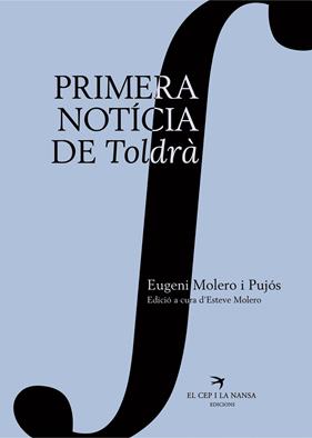 PRIMERA NOTÍCIA DE TOLDRÀ | 9788419747662 | MOLERO I PUJÓS, EUGENI