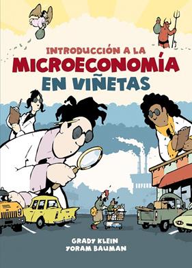 INTRODUCCIÓN A LA MICROECONOMÍA EN VIÑETAS | 9788466353182 | KLEIN, GRADY ; BAUMAN, YORAM