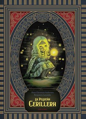 PEQUEÑA CERILLERA, LA | 9788414064214 | ANDERSEN, HANS CHRISTIAN ; LACOMBE, BENJAMIN