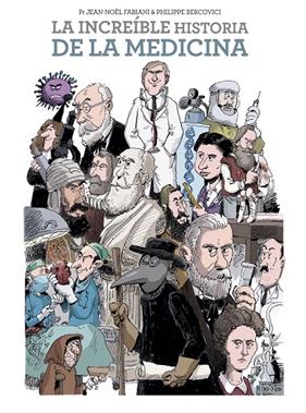 INCREIBLE HISTORIA DE LA MEDICINA, LA | 9788467943962 | FABIANI, JEAN-NOEL ; BERCOVICI, PHILIPPE