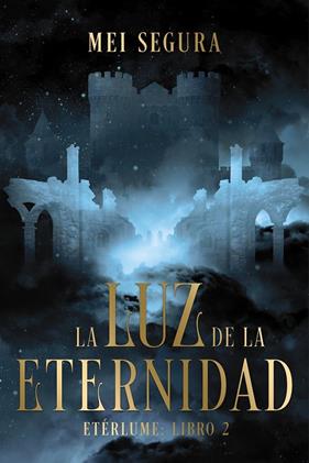 LUZ DE LA ETERNIDAD, LA | 9788419988850 | SEGURA, MEI