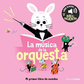 MÚSICA DE LA ORQUESTA : MI PRIMER LIBRO DE SONIDOS | 9788408304562 | ROEDERER, CHARLOTTE