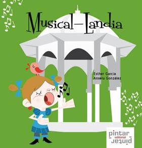 MUSICAL LANDIA | 9788493626686 | GARCIA, ESTHER ; GONZALEZ, ANXELU