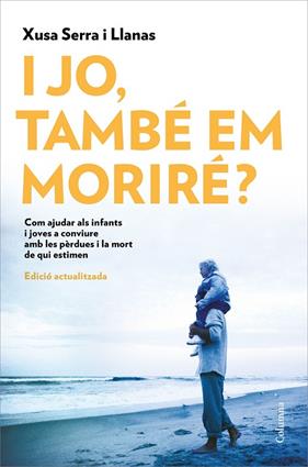 I JO, TAMBE EM MORIRE? (EDICIO ACTUALITZADA) | 9788466426022 | SERRA I LLANAS, XUSA