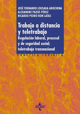 TRABAJO A DISTANCIA Y TELETRABAJO | 9788430986873 | LOUSADA AROCHENA, JOSÉ FERNANDO ; PAZOS PÉREZ, ALEXANDRE ; RON LATAS, RICARDO PEDRO
