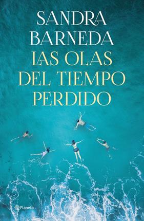 OLAS DEL TIEMPO PERDIDO, LAS | 9788408261919 | BARNEDA, SANDRA