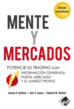 MENTE Y MERCADOS | 9788412788969 | DALTON, JAMES F.; JONES, ERIC T.; DALTON, ROBERT B.