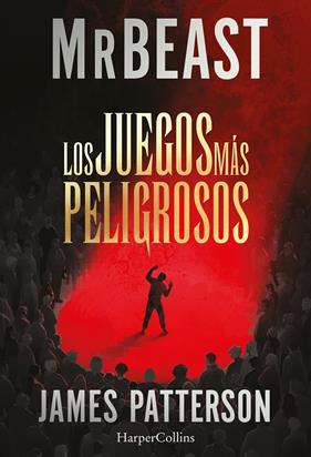 JUEGOS MÁS PELIGROSOS, LOS | 9788410646230 | PATTERSON, JAMES ; MRBEAST