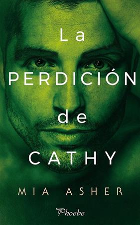 PERDICION DE CATHY, LA | 9788416970742 | ASHER, MIA