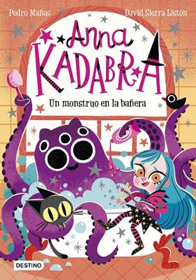 ANNA KADABRA 3 : UN MONSTRUO EN LA BAÑERA | 9788408229964 | MAÑAS, PEDRO ; SIERRA LISTON, DAVID
