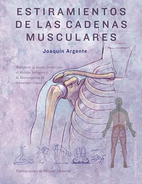 ESTIRAMIENTOS DE LAS CADENAS MUSCULARES | 9788491114840 | ARGENTE, JOAQUIN