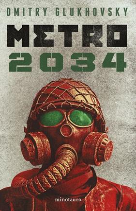 METRO 2034  | 9788445012826 | GLUKHOVSKY, DMITRY