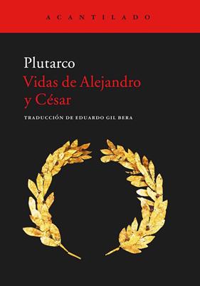 VIDAS DE ALEJANDRO Y CESAR | 9788416011896 | PLUTARCO