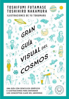 GRAN GUÍA VISUAL DEL COSMOS | 9791388154683 | FUTAMASE, TOSHIFUMI ; NAKAMARU, TOSHIMIRO