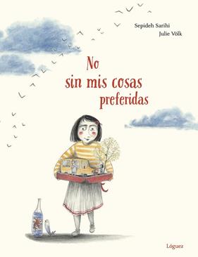 NO SIN MIS COSAS PREFERIDAS | 9788412158311 | SARIHI, SEPIDEH ; VOLK, JULIE