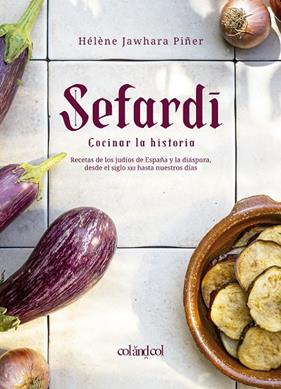 SEFARDÍ :  COCINAR LA HISTORIA | 9788412450897 | JAWHARA PIÑER, HÉLÈNE