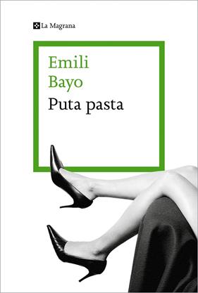 PUTA PASTA ( CATALÀ) | 9788419013316 | BAYO, EMILI