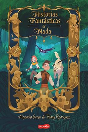 HISTORIAS FANTÁSTICAS DE NADA | 9788418279881 | GREEN, ALEJANDRA ; RODRIGUEZ, FANNY