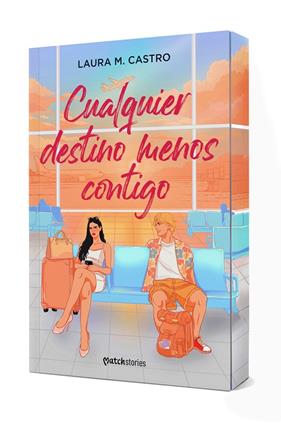 CUALQUIER DESTINO MENOS CONTIGO | 9788408321828 | CASTRO, LAURA M.