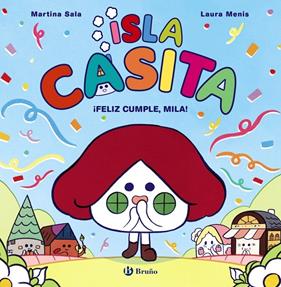 ISLA CASITA 2 : ¡FELIZ CUMPLE, MILA! | 9788469646014 | SALA, MARTINA ; MENIS, LAURA