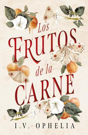 FRUTOS DE LA CARNE, LOS | 9788415955542 | OPHELIA, I.V.