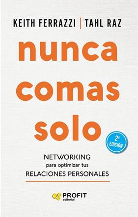 NUNCA COMAS SOLO NETWORKING | 9788417942359 | FERRAZZI, KAITH