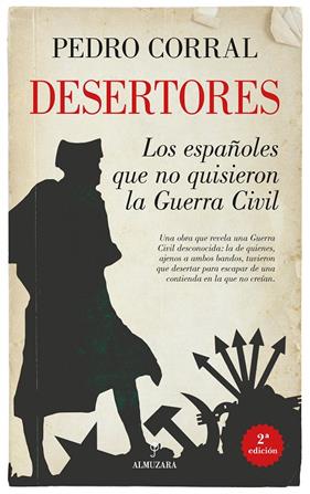 DESERTORES : LOS ESPAÑOLES QUE NO QUISIERON LA GUERRA CIVIL | 9791370201876 | CORRAL, PEDRO
