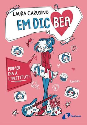 EM DIC BEA, 1 : PRIMER DIA A L'INSTITUT! | 9788413494500 | CARUSINO, LAURA ; DE PIERI, ERIKA
