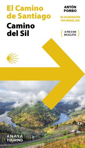 GUÍA DEL CAMINO DE SANTIAGO : CAMINO DEL SIL | 9788491584568 | POMBO RODRÍGUEZ, ANTÓN