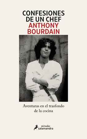 CONFESIONES DE UN CHEF | 9791387640576 | BOURDAIN, ANTHONY