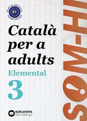 SOM-HI ELEMENTAL 3 : CATALA PER ADULTS | 9788448951634 | BERNADÓ FERNÁNDEZ, CRISTINA / NEBOT MAÑA, MIREIA / ORTIZ PONT, NEUS