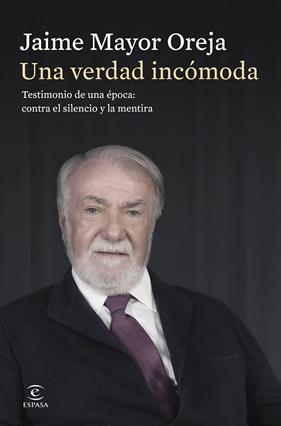 UNA VERDAD INCÓMODA | 9788467080414 | MAYOR OREJA, JAIME