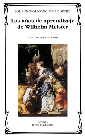AÑOS DE APRENDIZAJE DE WILHELM MEISTER, LOS | 9788437618654 | GOETHE, JOHANN WOLFGANG VON