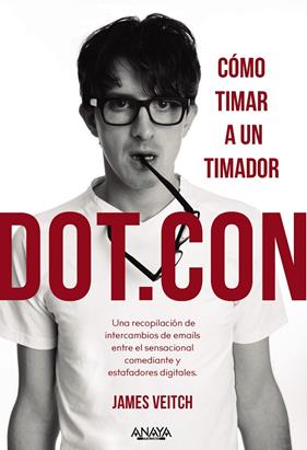 DOT.CON : CÓMO TIMAR A UN TIMADOR | 9788441543645 | VEITCH, JAMES